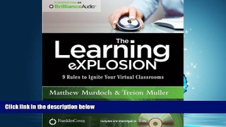 Read The Learning Explosion: 9 Rules to Ignite Your Virtual Classrooms FullBest Ebook
