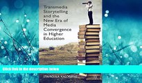 Read Transmedia Storytelling and the New Era of Media Convergence in Higher Education FreeBest Ebook