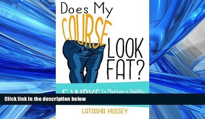 Read Does My Course Look Fat?: 5 Ways to Maintain a Healthy Online Course FullOnline