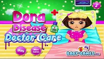 Dora The Explorer TV Episode Game (Baby Dora Disease Doctor Care)