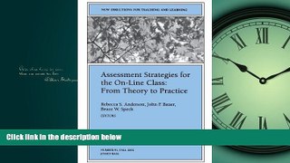 Read Assessment Strategies for the On-line Class From Theory to Practice: New Directions for