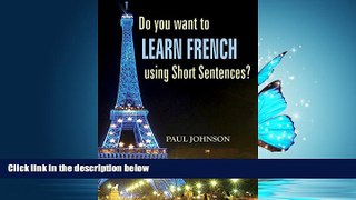 Download Learn French: Do you want to learn french using short Sentences? (French language, French