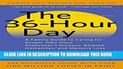 [PDF] The 36-Hour Day: A Family Guide to Caring for People Who Have Alzheimer Disease, Related