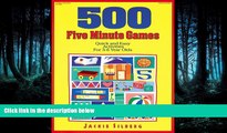 Download 500 Five Minute Games: Quick and Easy Activities for 3-6 Year Olds FreeOnline