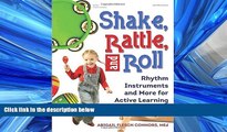 Download Shake, Rattle, and Roll: Rhythm Instruments and More for Active Learning FreeOnline Ebook