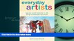Read Everyday Artists: Inquiry and Creativity in the Early Childhood Classroom (Early Childhood