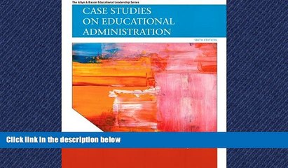 Read Case Studies on Educational Administration (6th Edition) (Allyn   Bacon Educational