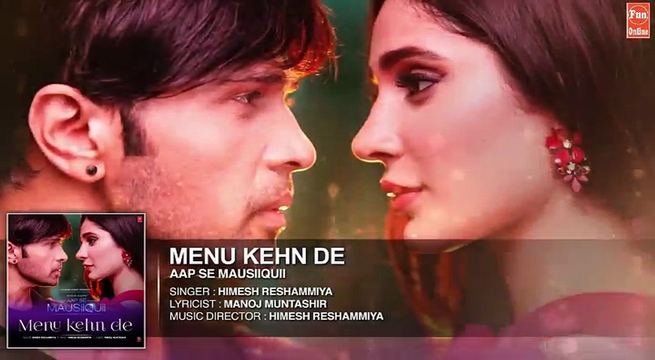 Menu Kehn De (Full Audio) | AAP SE MAUSIIQUII | Himesh Reshammiya Latest Song 2016 |fUN-ONLINE