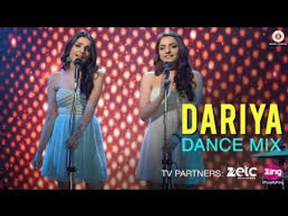 Dariya (Dance Mix) - Official Music Video | Prakriti Kakar & Sukriti Kakar Fun-online