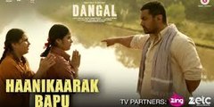 Haanikaarak Bapu - Dangal | Aamir Khan | Pritam |Amitabh Bhattacharya| Sarwar Khan|Sartaz Khan Barna Fun-online