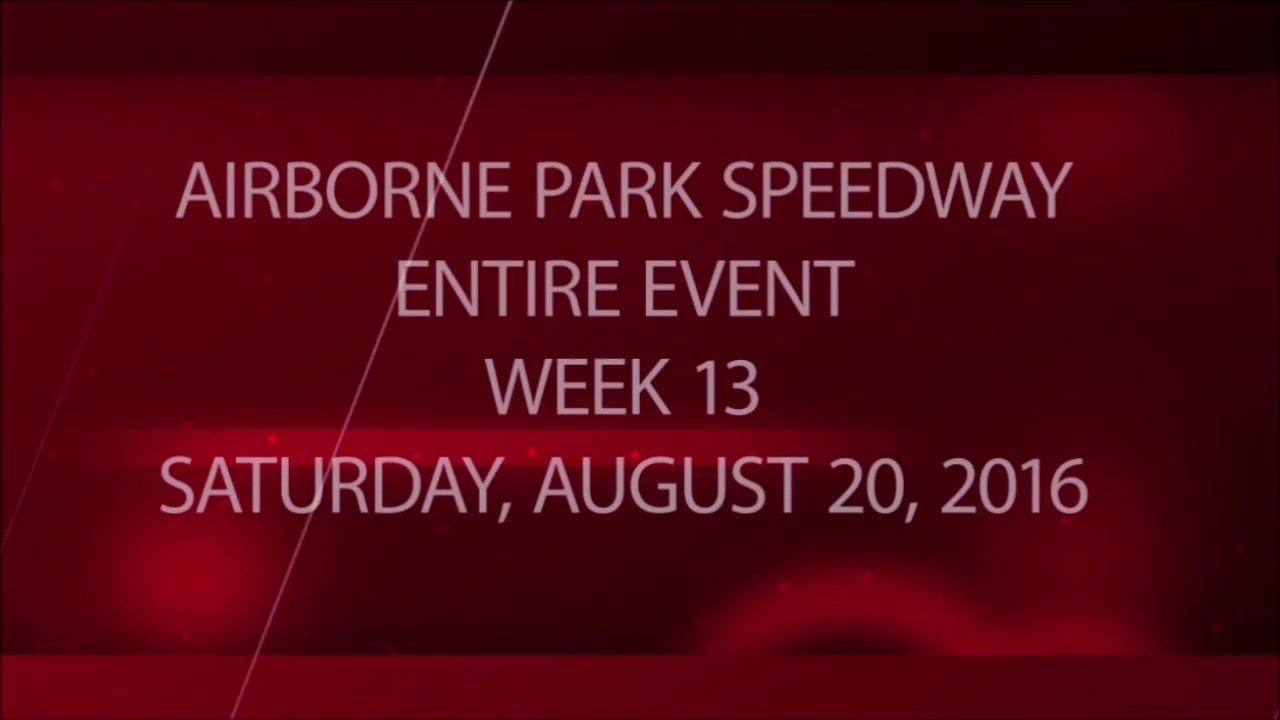 Racing - Week 13 - 08-20-2016 - Full Event