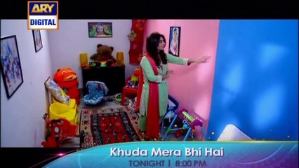 'Khuda Mera Bhi Hai' Tonight at 8:00 PM - Only on ARY Digital