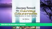 READ BOOK  Journey Toward the Caring Classroom 2nd Edition: Using Adventure to Create Community