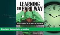 READ  Learning the Hard Way: Masculinity, Place, and the Gender Gap in Education (Rutgers Series