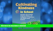 FAVORITE BOOK  Cultivating Kindness in School: Activities That Promote Integrity, Respect, and