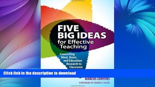 FAVORITE BOOK  Five Big Ideas for Effective Teaching: Connecting Mind, Brain, and Education