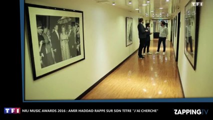 NRJ Music Awards 2016 : Amir Haddad rappe sur son titre "J’ai cherché", l’hilarante vidéo