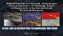 Ebook Multispectral Image Analysis Using the Object-Oriented Paradigm (Remote Sensing Applications