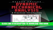 Ebook Dynamic Mechanical Analysis: A Practical Introduction, Second Edition Free Read