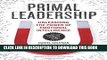 Best Seller Primal Leadership, With a New Preface by the Authors: Unleashing the Power of