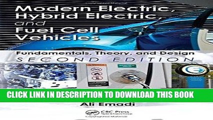 Ebook Modern Electric, Hybrid Electric, and Fuel Cell Vehicles: Fundamentals, Theory, and Design,