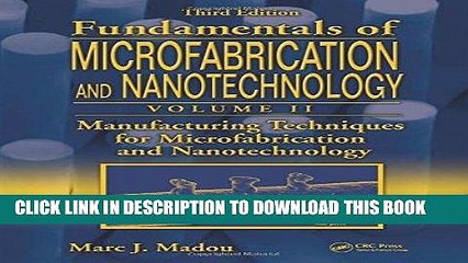 Best Seller Fundamentals of Microfabrication and Nanotechnology, Third Edition, Volume Two: