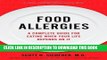 Read Now Food Allergies: A Complete Guide for Eating When Your Life Depends on It (A Johns Hopkins