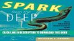 Read Now Spark from the Deep: How Shocking Experiments with Strongly Electric Fish Powered