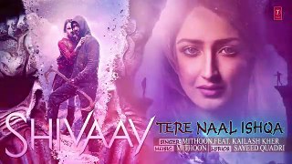 Tere Naal Ishqa Lyrical Video Song --  SHIVAAY -- Kailash Kher - Ajay Devgn - T-Series