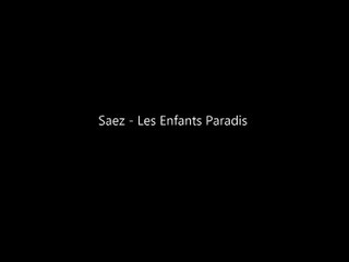 SAEZ "Les Enfants Paradis" - En hommage aux victimes de Paris et du Bataclan le 13 Novembre 2015