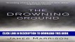 [PDF] The Drowning Ground (Thorndike Large Print Crime Scene) Full Collection