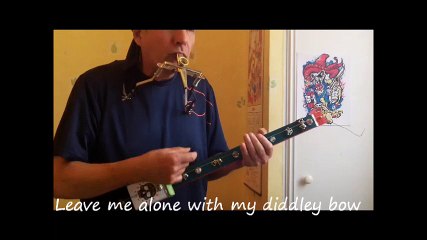 O BANDIDO -  ( Diddley Bow & Kazoo) - B93