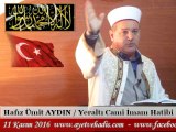 Hafız Ümit AYDIN ”İYİLİĞİ EMİR KÖTÜLÜKTEN MEN ETMEK ” Cuma Vaazı.