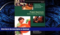 READ BOOK  Project Spectrum: Early Learning Activities (Project Zero Frameworks for Early