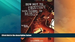 Big Sales  How Not to Destroy Your Career in Music: Avoiding the Common Mistakes Most Musicians