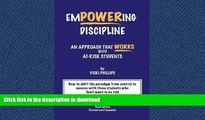 READ BOOK  Empowering Discipline: An Approach that Works with At-Risk Students  BOOK ONLINE
