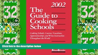 Big Sales  The Guide to Cooking Schools (Guide to Cooking Schools: Cooking Schools, Courses,