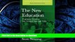 READ BOOK  The New Education: Progressive Education One Hundred Years Ago Today (Classics in