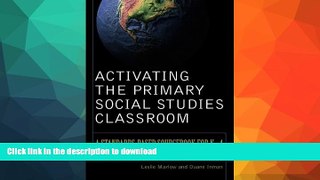 FAVORITE BOOK  Activating the Primary Social Studies Classroom: A Standards-Based Sourcebook for