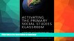 FAVORITE BOOK  Activating the Primary Social Studies Classroom: A Standards-Based Sourcebook for