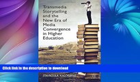 FAVORITE BOOK  Transmedia Storytelling and the New Era of Media Convergence in Higher Education