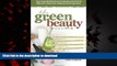 Best books  The Green Beauty Guide: Your Essential Resource to Organic and Natural Skin Care, Hair