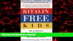 liberty books  Ritalin-Free Kids: Safe and Effective Homeopathic Medicine for ADHD and Other