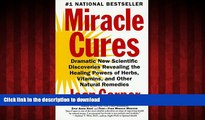 Read book  Miracle Cures: Dramatic New Scientific Discoveries Revealing the Healing Powers of