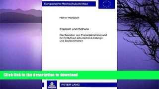 FAVORITE BOOK  Freizeit und Schule: Die Selektion von FreizeitaktivitÃ¤ten und ihr EinfluÃŸ auf