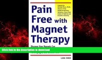 Read book  Pain-Free with Magnet Therapy: Discover How Magnets Can Help Relieve Arthritis, Sports