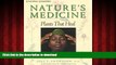 Best book  Nature s Medicine: Plants that Heal: A chronicle of mankind s search for healing plants