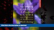 liberty books  The Healing Garden: A Practical Guide for Physical   Emotional Well-Being online