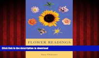 Buy books  Flower Readings: Discover Your True Self with Flowers Through the Ancient Art of Flower