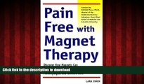 Buy book  Pain-Free with Magnet Therapy: Discover How Magnets Can Help Relieve Arthritis, Sports